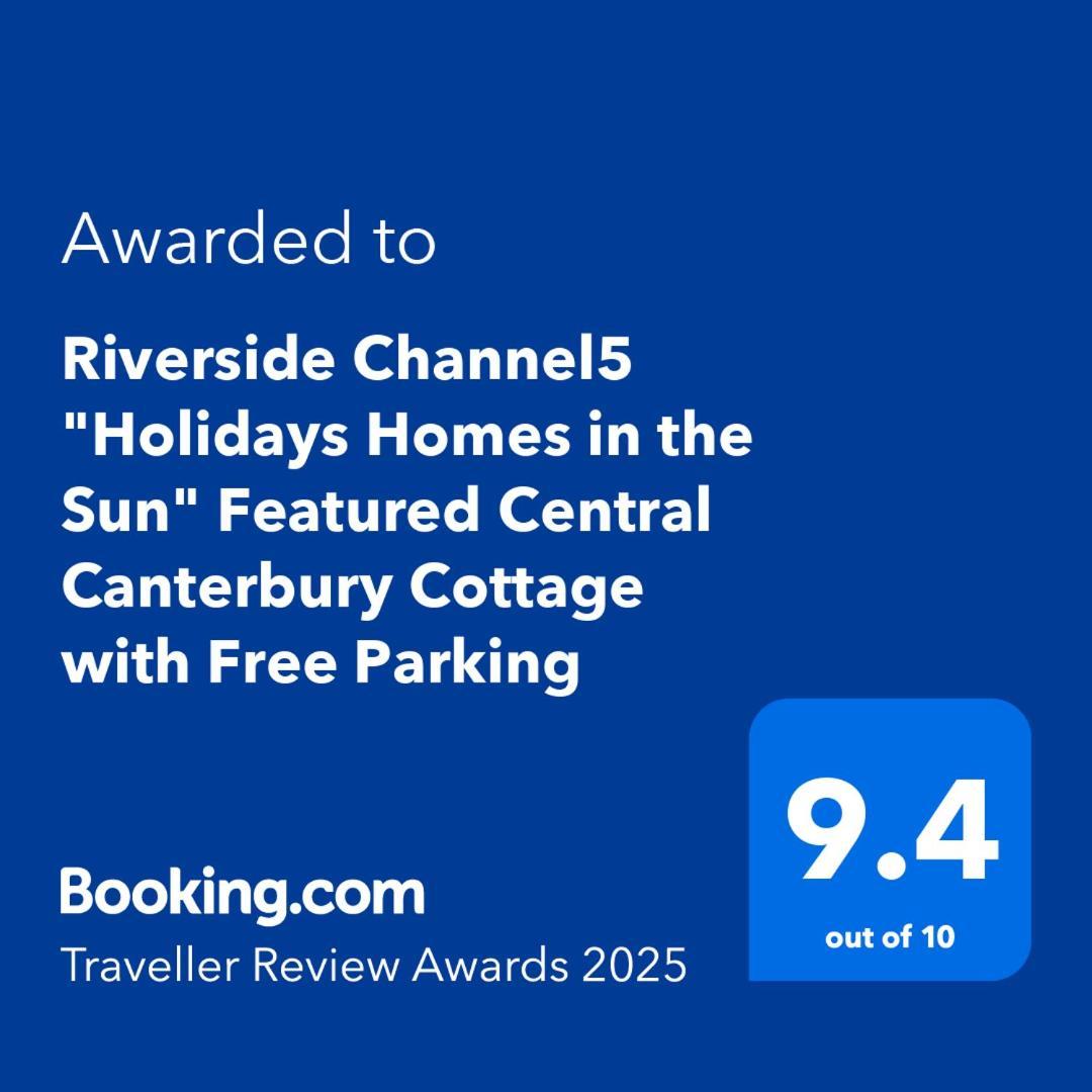 Riverside Channel5 "Holidays Homes In The Sun" Featured Central Canterbury Cottage With Free Parking ภายนอก รูปภาพ